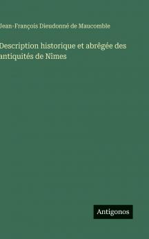 Description historique et abrêgée des antiquités de Nîmes