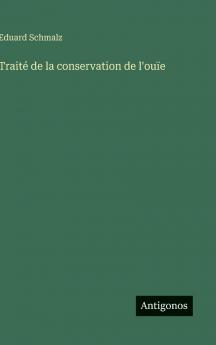Traité de la conservation de l'ouïe
