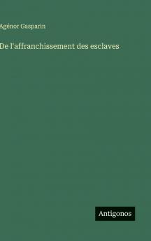 De l'affranchissement des esclaves