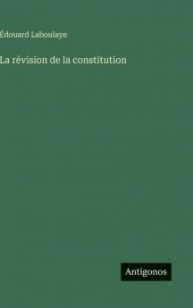 La révision de la constitution