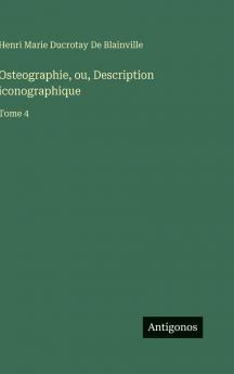 Osteographie ou Description iconographique