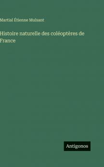 Histoire naturelle des coléoptères de France