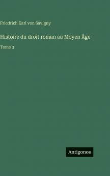 Histoire du droit roman au Moyen Âge