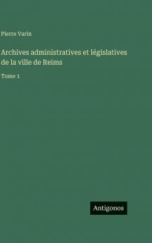 Archives administratives et législatives de la ville de Reims