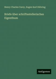 Briefe über schriftestellerisches Eigenthum