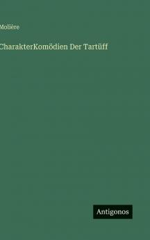 CharakterKomödien Der Tartüff