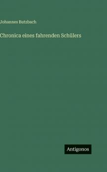 Chronica eines fahrenden Schülers