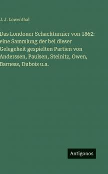 Das Londoner Schachturnier von 1862