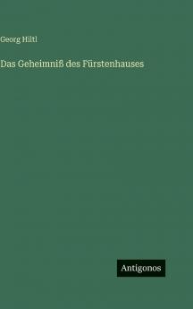 Das Geheimniß des Fürstenhauses