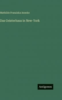 Das Geisterhaus in New-York