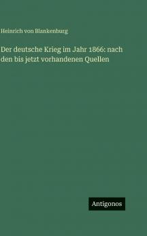 Der deutsche Krieg im Jahr 1866