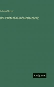 Das Fürstenhaus Schwarzenberg
