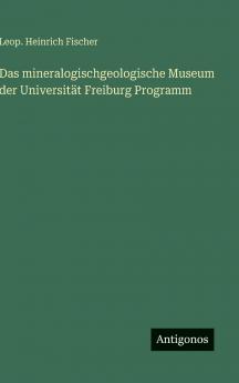 Das mineralogischgeologische Museum der Universität Freiburg Programm