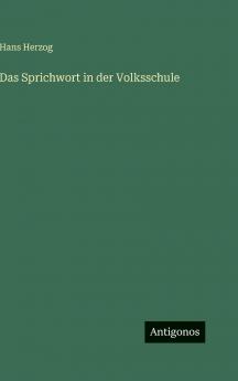 Das Sprichwort in der Volksschule