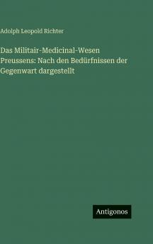 Das Militair-Medicinal-Wesen Preussens