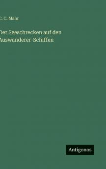 Der Seeschrecken auf den Auswanderer-Schiffen