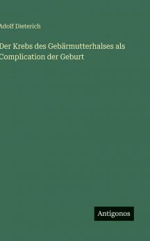 Der Krebs des Gebärmutterhalses als Complication der Geburt