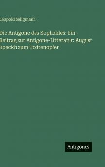 Die Antigone des Sophokles
