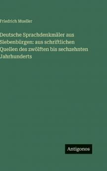 Deutsche Sprachdenkmäler aus Siebenbürgen