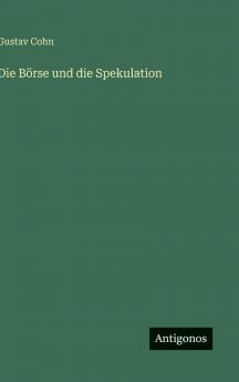 Die Börse und die Spekulation
