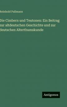 Die Cimbern und Teutonen