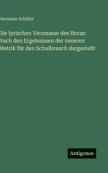 Die lyrischen Versmasse des Horaz