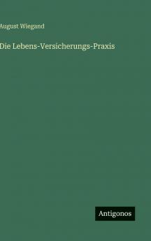 Die Lebens-Versicherungs-Praxis