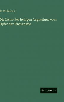 Die Lehre des heiligen Augustinus vom Opfer der Eucharistie