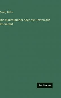 Die Mantelkinder oder die Herren auf Rheinfeld