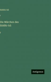 Die Märchen des Siddhi-kû̈r