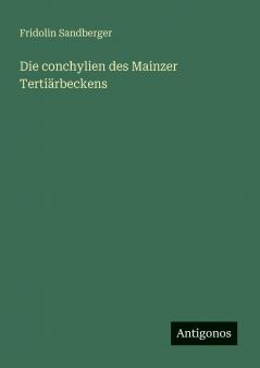 Die conchylien des Mainzer Tertiärbeckens