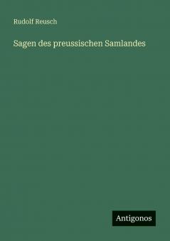 Sagen des preussischen Samlandes