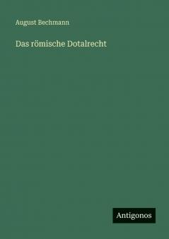 Das römische Dotalrecht