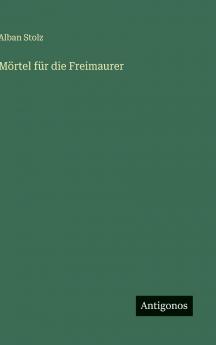 Mörtel für die Freimaurer