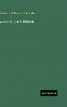 Werke Eugen Stillfried; 3