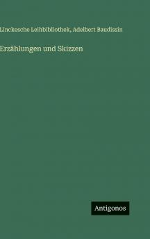 Erzählungen und Skizzen