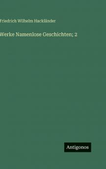 Werke Namenlose Geschichten; 2