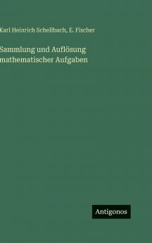 Sammlung und Auflösung mathematischer Aufgaben