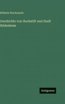 Geschichte von Hochstift und Stadt Hildesheim