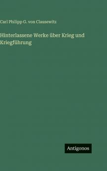 Hinterlassene Werke über Krieg und Kriegführung