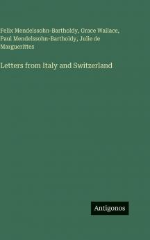 Letters from Italy and Switzerland