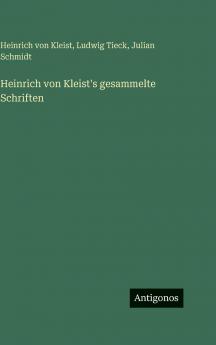 Heinrich von Kleist's gesammelte Schriften
