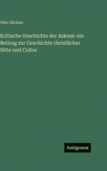 Kritische Geschichte der Askese