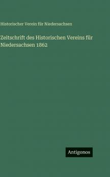Zeitschrift des Historischen Vereins für Niedersachsen 1862