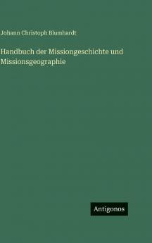 Handbuch der Missiongeschichte und Missionsgeographie