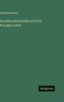 Franzisca Hernandez und Frai Franzisco Ortiz