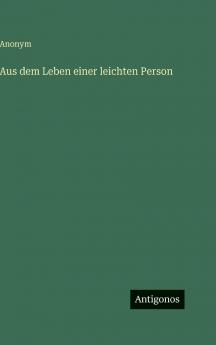 Aus dem Leben einer leichten Person