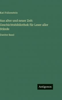 Aus alter und neuer Zeit