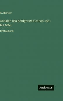 Annalen des Königreichs Italien 1861 bis 1863