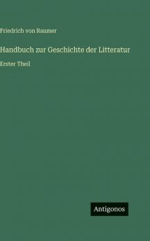 Handbuch zur Geschichte der Litteratur